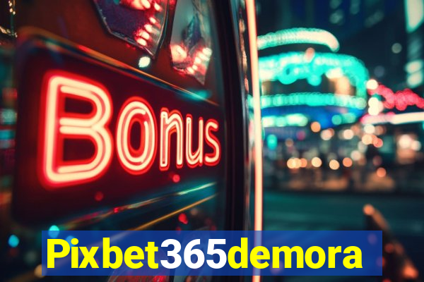 Pixbet365demora