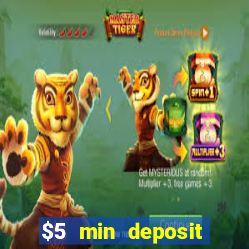 $5 min deposit online casinos