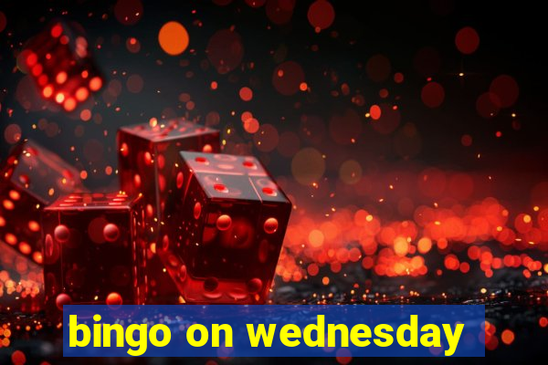 bingo on wednesday