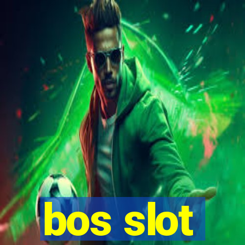 bos slot