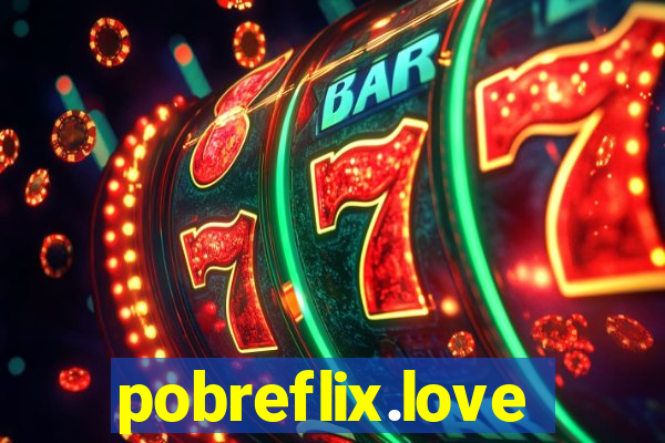 pobreflix.love