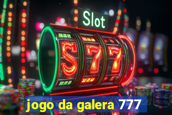 jogo da galera 777