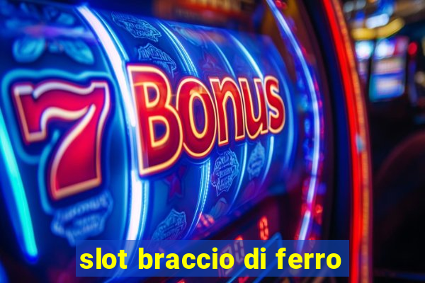 slot braccio di ferro