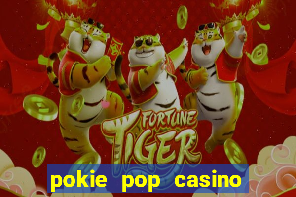 pokie pop casino sign up bonus