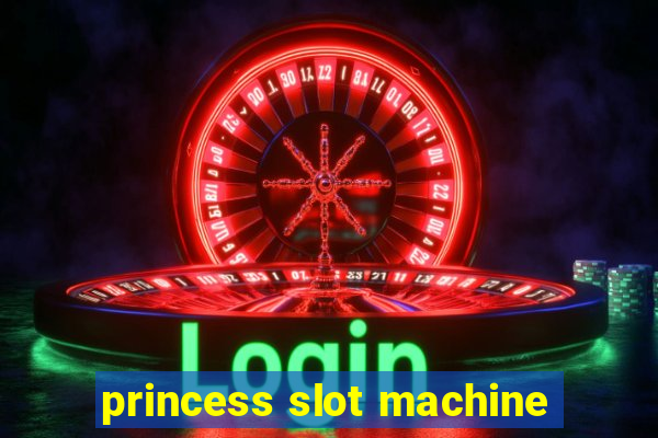 princess slot machine