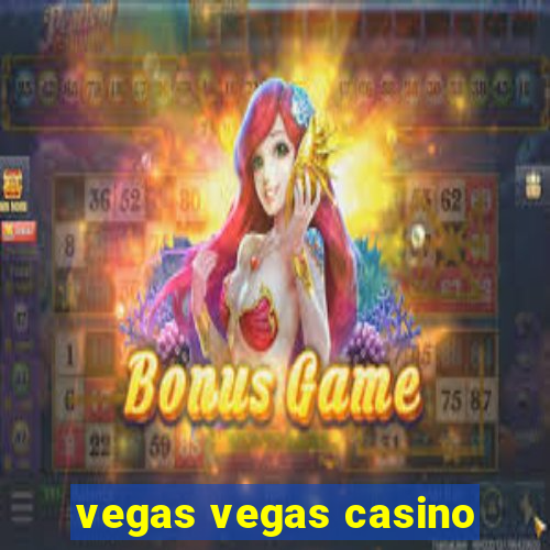 vegas vegas casino