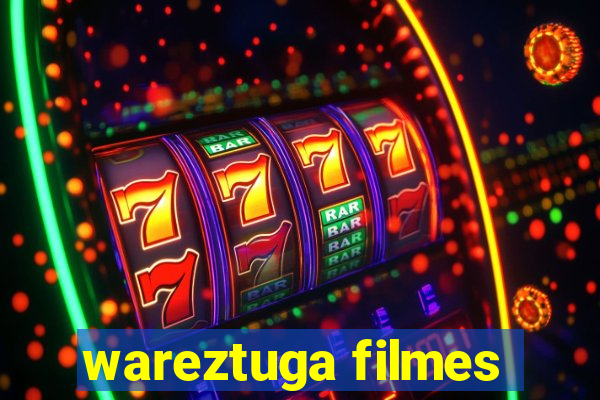 wareztuga filmes