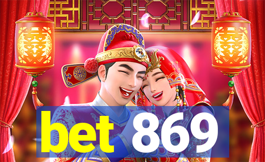 bet 869