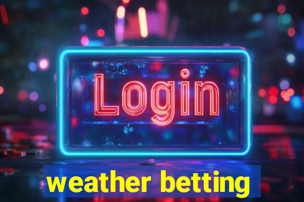 weather betting