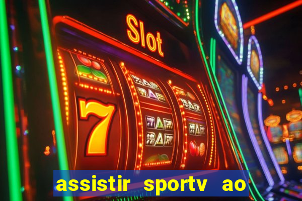 assistir sportv ao vivo agora