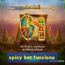 spicy bet funciona