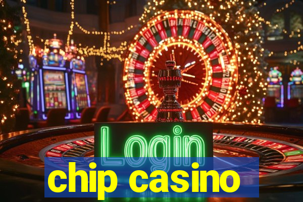 chip casino