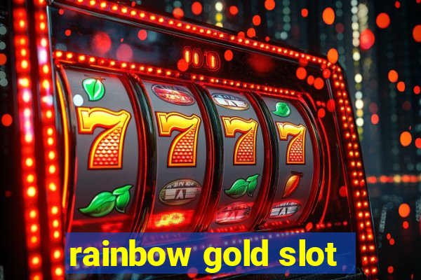 rainbow gold slot