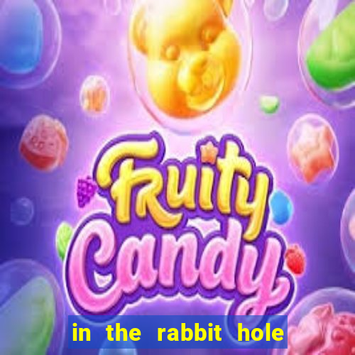 in the rabbit hole slot free play