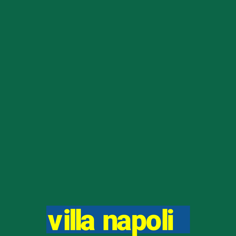 villa napoli