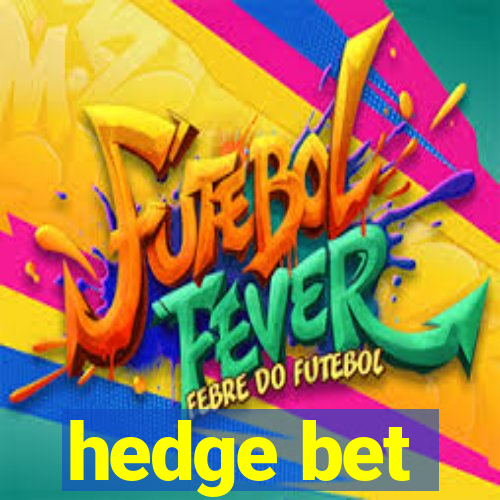 hedge bet