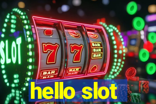 hello slot