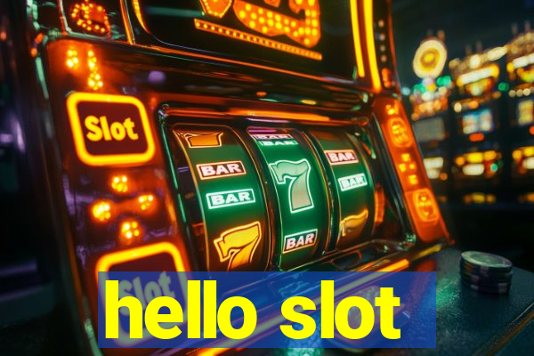 hello slot