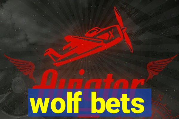 wolf bets