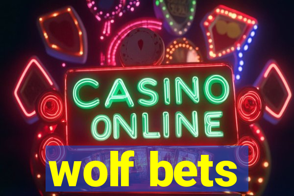 wolf bets