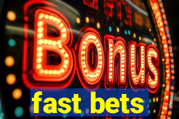 fast bets