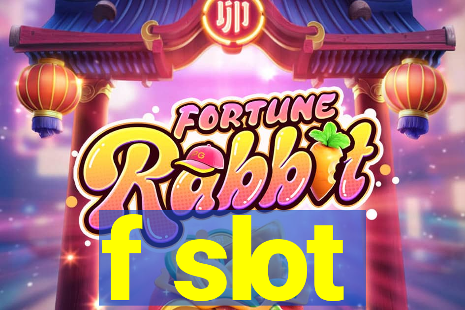 f slot