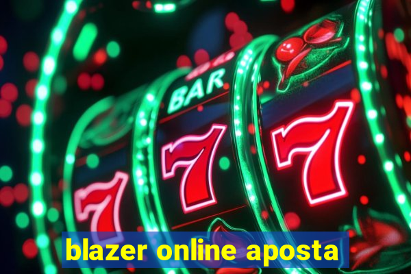 blazer online aposta