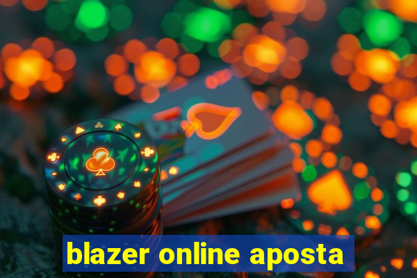 blazer online aposta