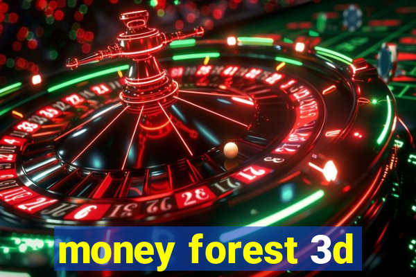 money forest 3d