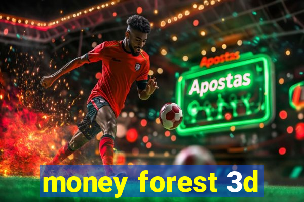 money forest 3d