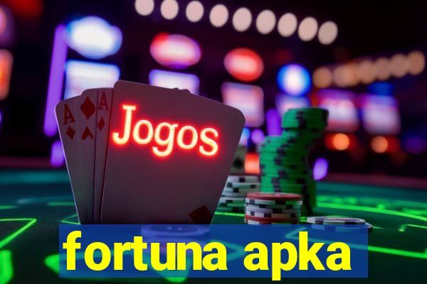 fortuna apka