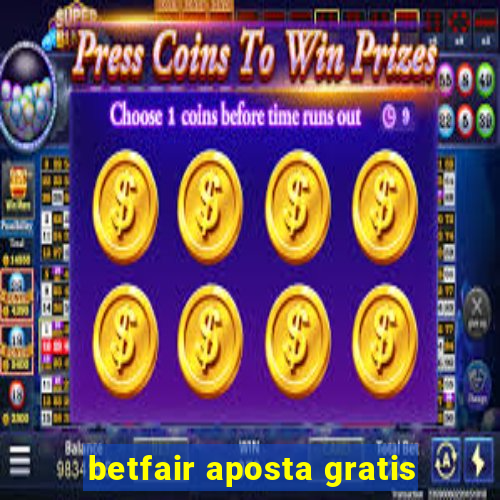 betfair aposta gratis