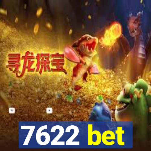 7622 bet