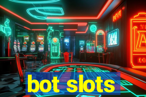 bot slots