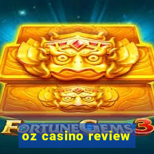 oz casino review