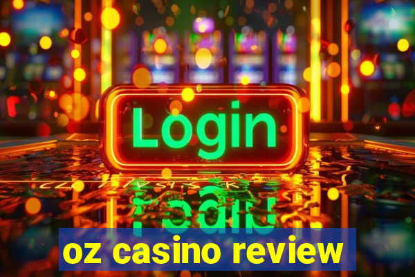 oz casino review