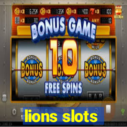 lions slots