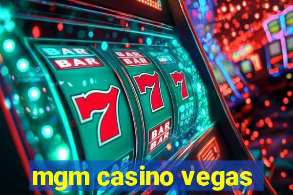 mgm casino vegas