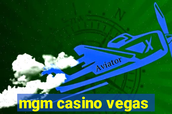 mgm casino vegas