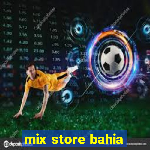 mix store bahia