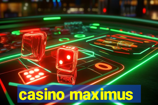 casino maximus