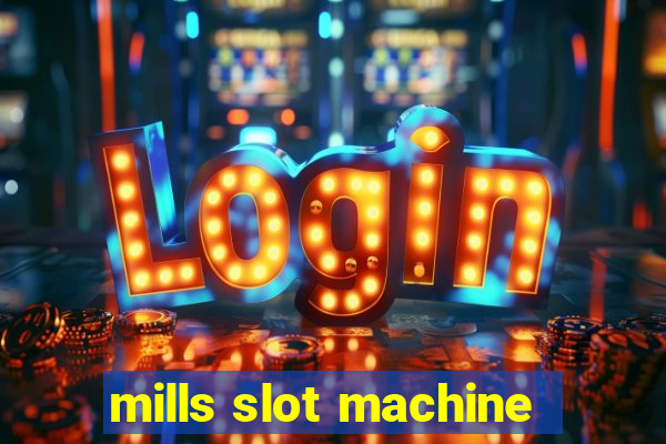 mills slot machine