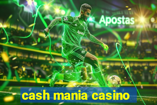 cash mania casino