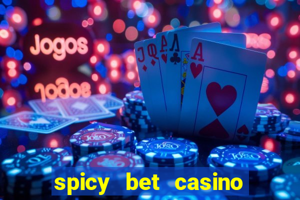 spicy bet casino como funciona