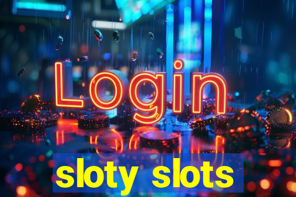 sloty slots