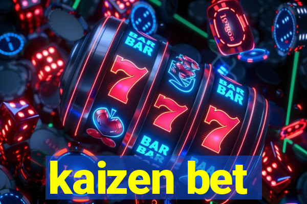 kaizen bet