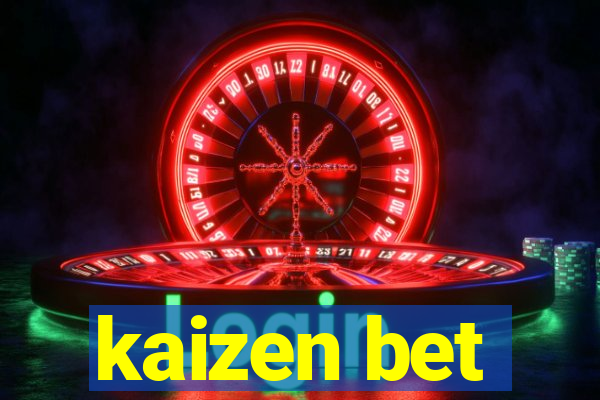 kaizen bet