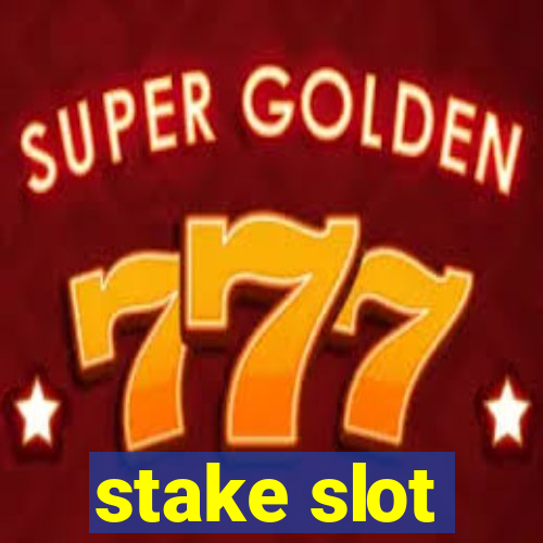 stake slot