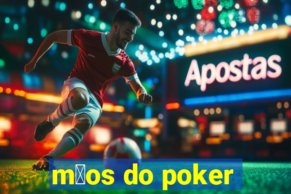 m茫os do poker