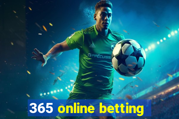 365 online betting